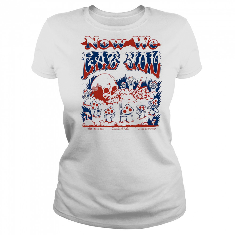 Now we eat you shirt Women's T-shirt