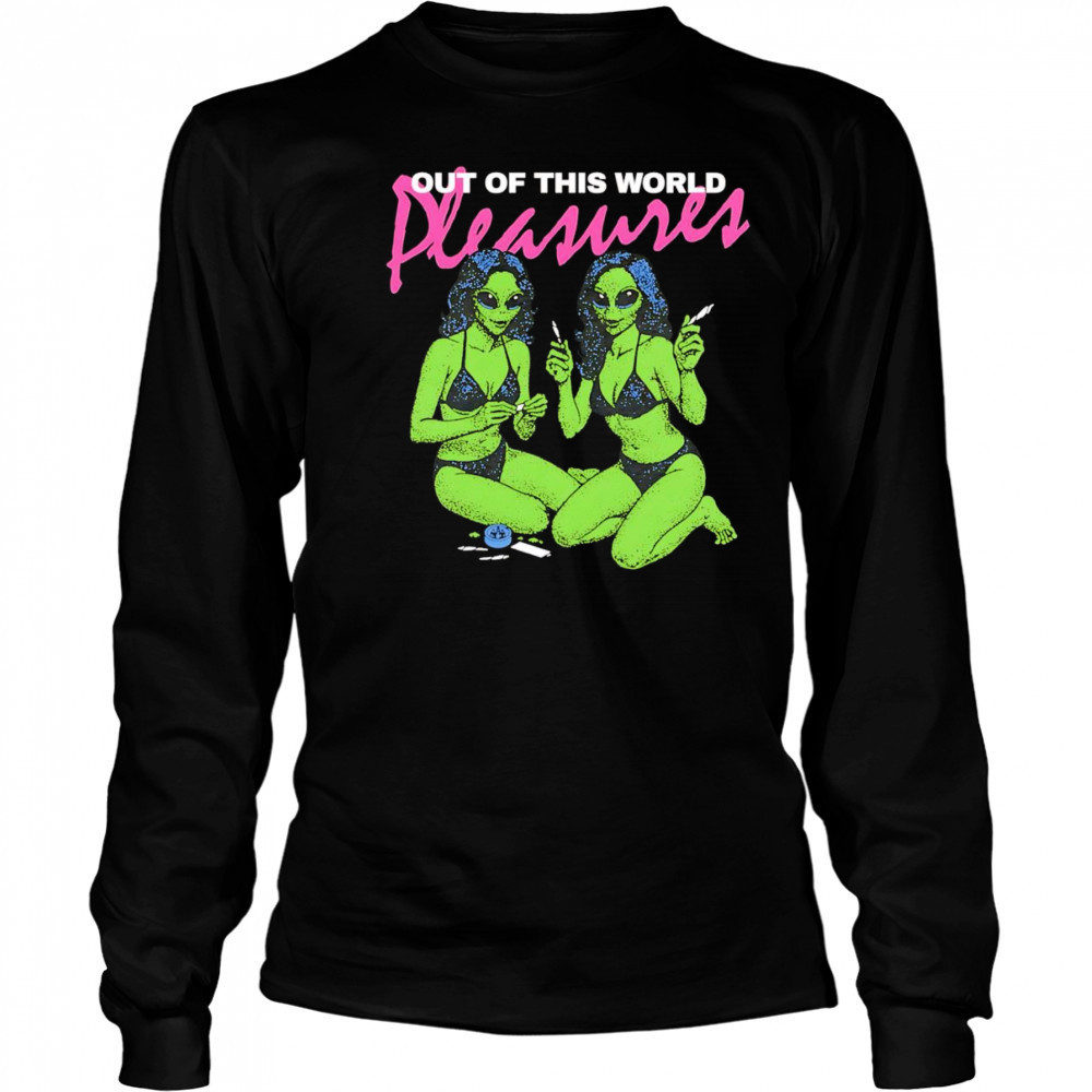 Out of this world pleasure shirt Long Sleeved