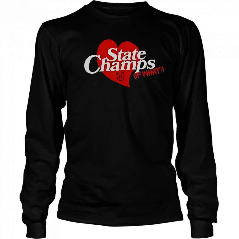 State Champs Kings Of What T-Shirt Long Sleeved