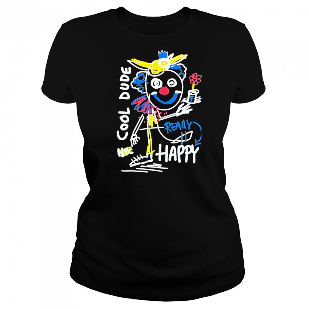 Cool Dude Really Happy shirt Women's T-shirt