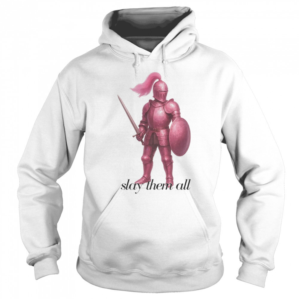 Pink knight slay them all shirt Hoodie