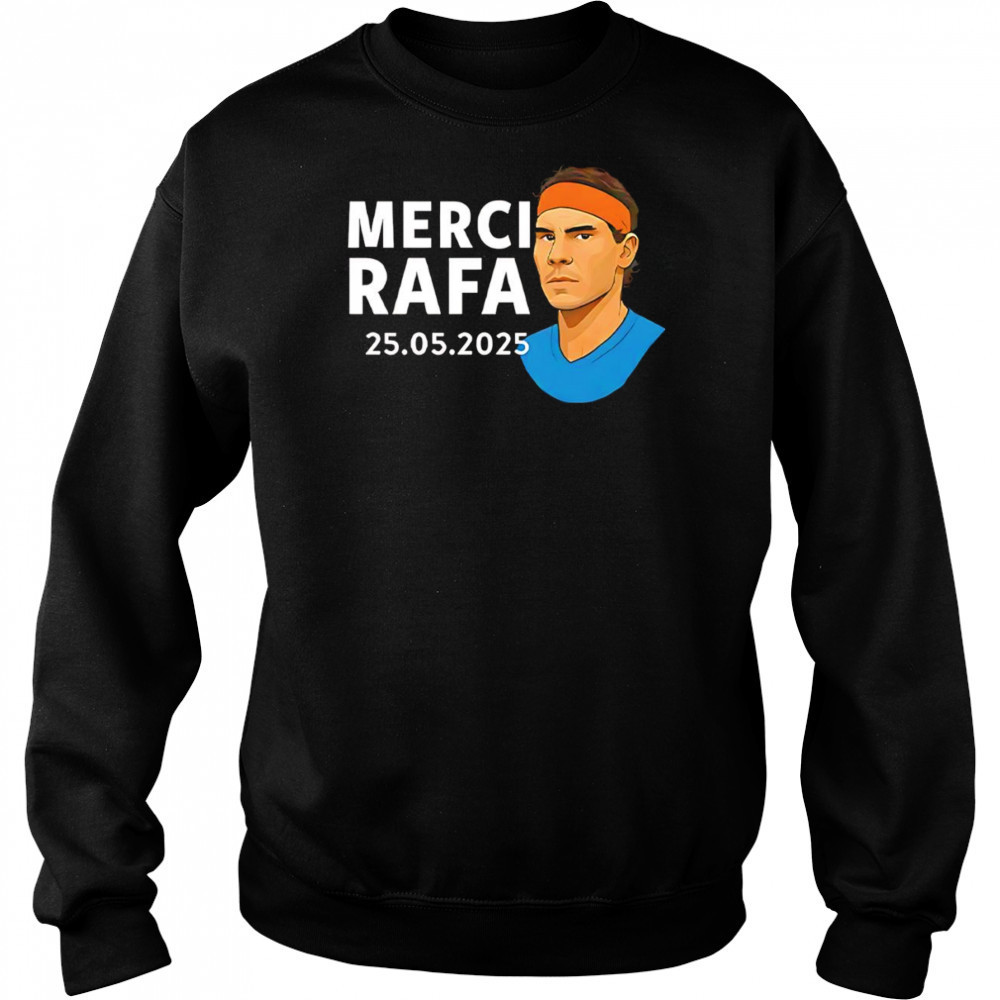 Rafael Nadal Merci Rafa 2025 shirt Sweatshirt