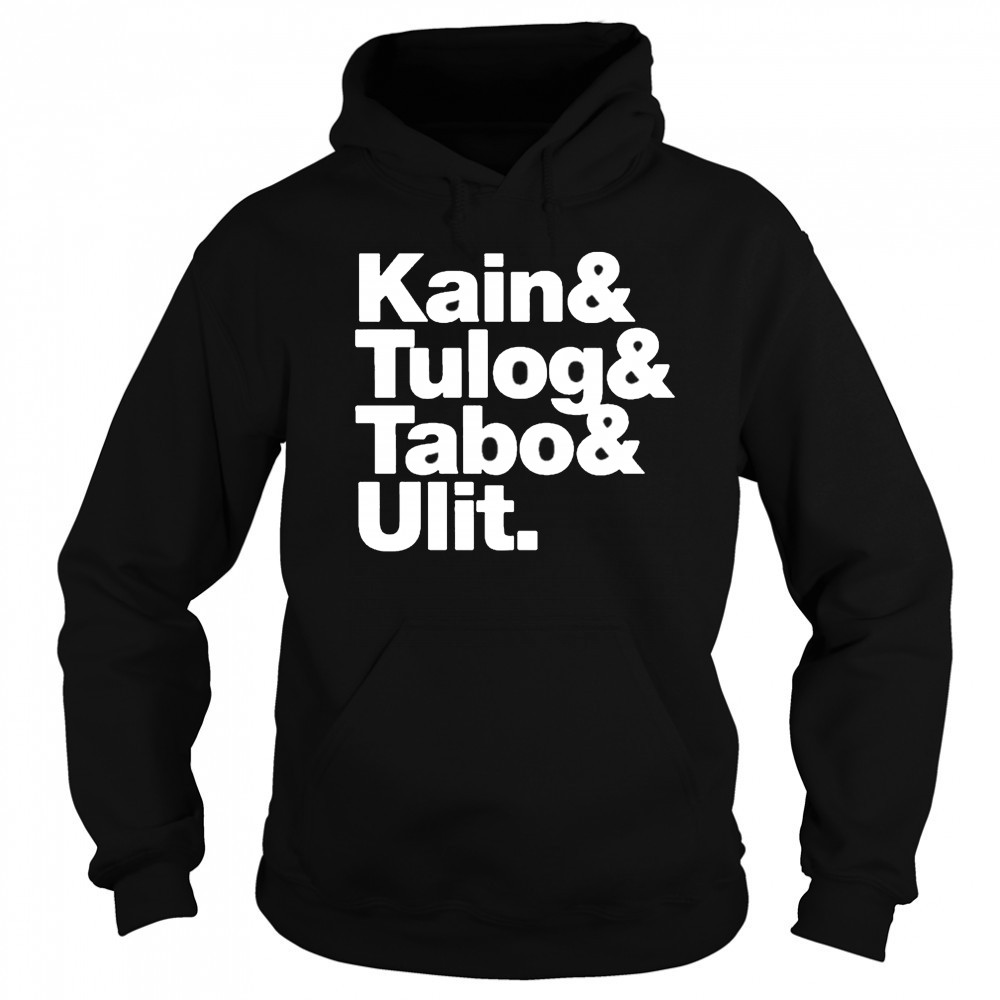 Kain Tulog Tabo Ulit Shirt Hoodie