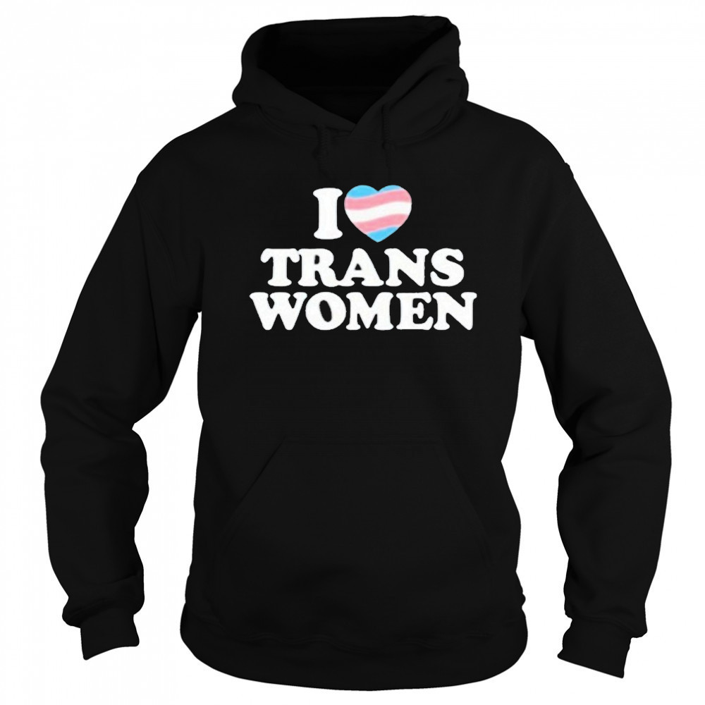 Lozzafox I Love Trans Women Shirt Hoodie