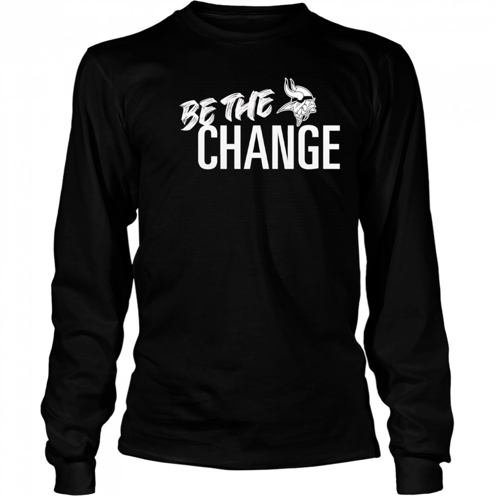 Minnesota Vikings Be The Change 2025 shirt Long Sleeved