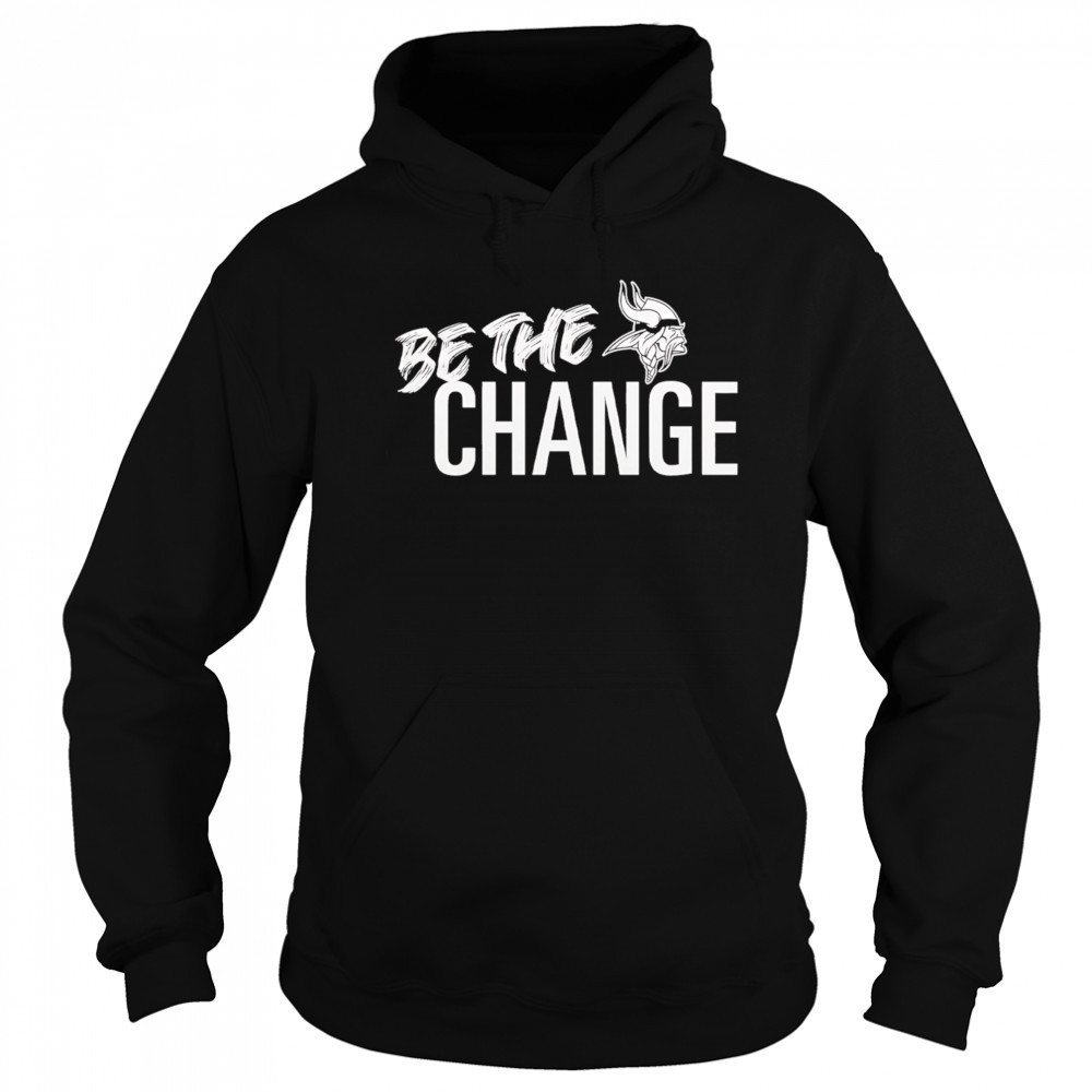 Minnesota Vikings Be The Change 2025 shirt Hoodie