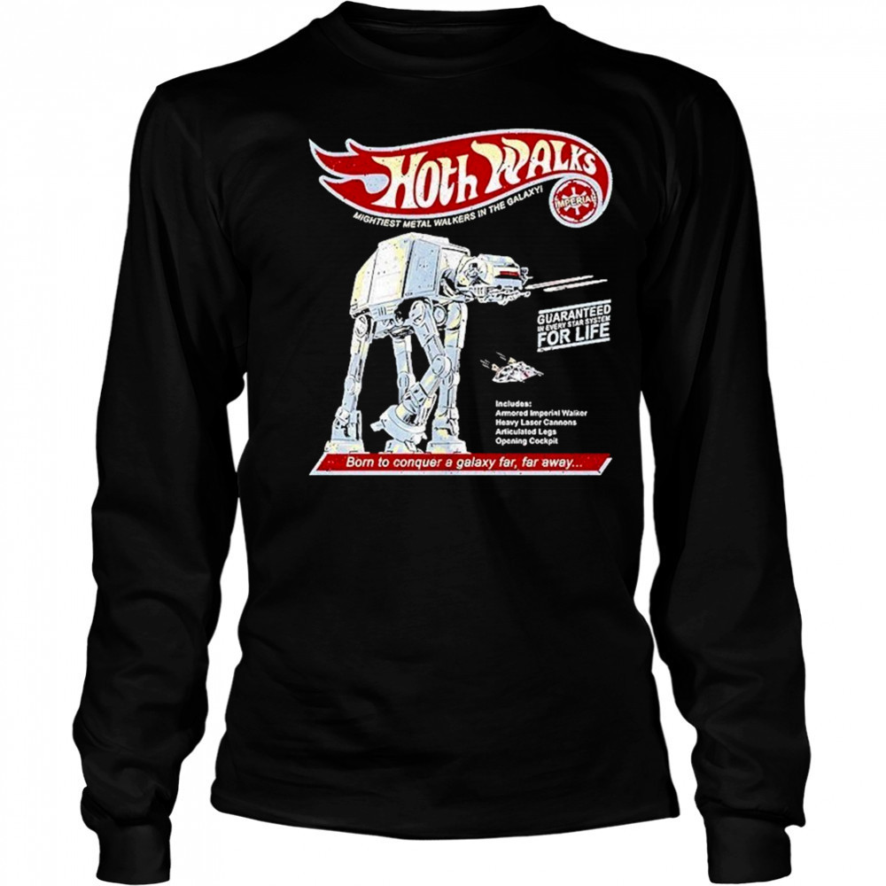 At At Star Wars X Hot Wheels Hoth Walks The Mightiest Metal Walkers In The Galaxy Shirt Long Sleeved