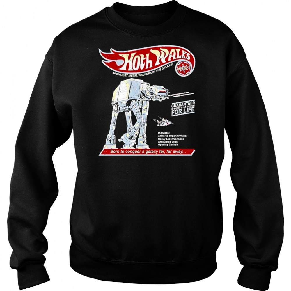 At At Star Wars X Hot Wheels Hoth Walks The Mightiest Metal Walkers In The Galaxy Shirt Sweatshirt