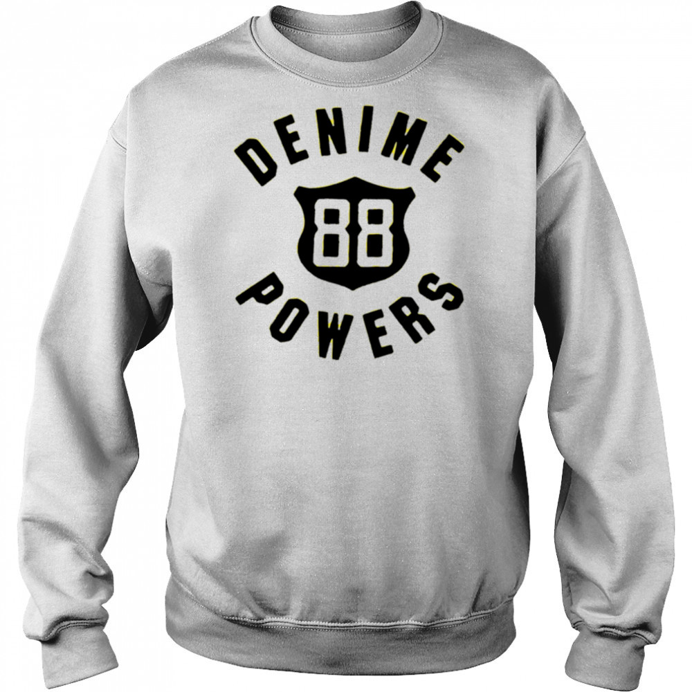 Denime Power 88 shirt Sweatshirt