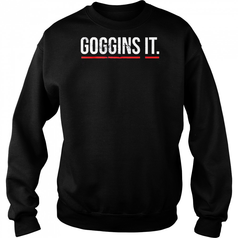 Goggins It retro shirt Sweatshirt