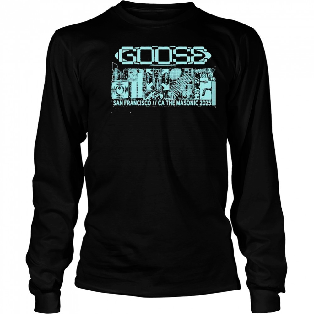 Goose May 27-28 2025 San Francisco, CA shirt Long Sleeved
