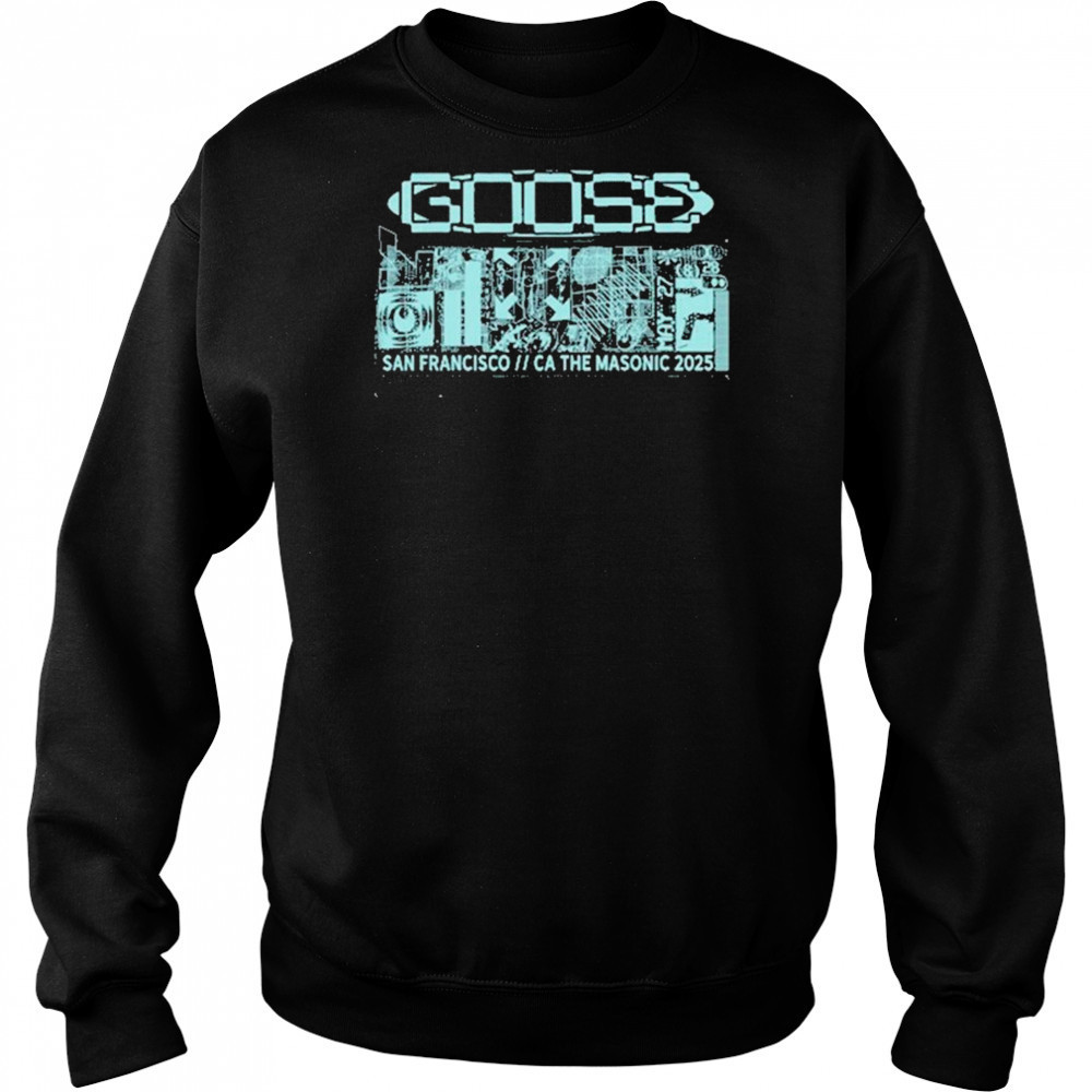Goose May 27-28 2025 San Francisco, CA shirt Sweatshirt