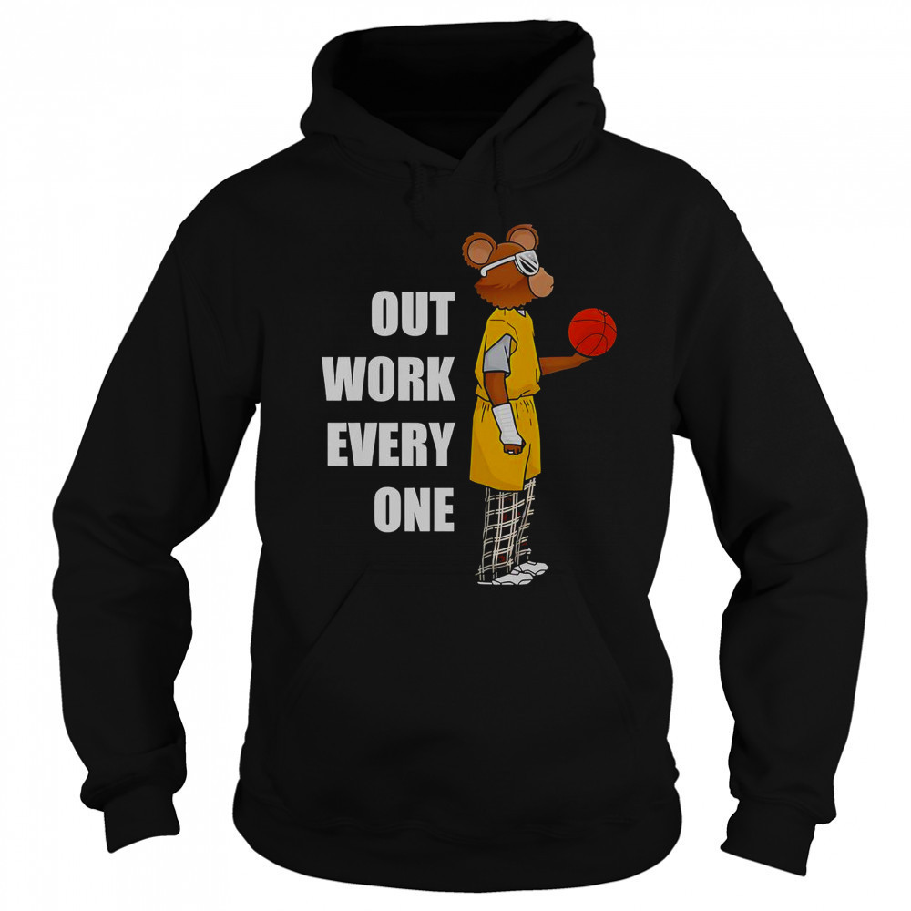 Outwork Everyone Bear Basketball T-Shirt Hoodie