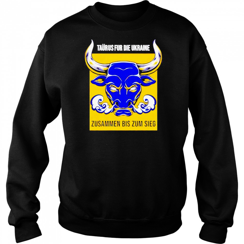 Taurus Fur Die Ukraine Shirt Sweatshirt
