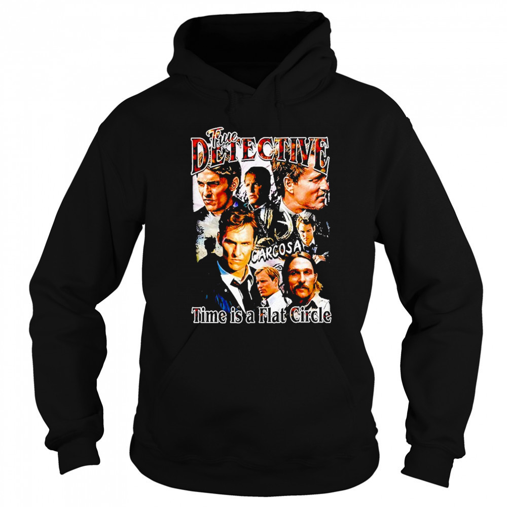 True Detective Time Is A Flat Circle Season 1 Shirt Hoodie