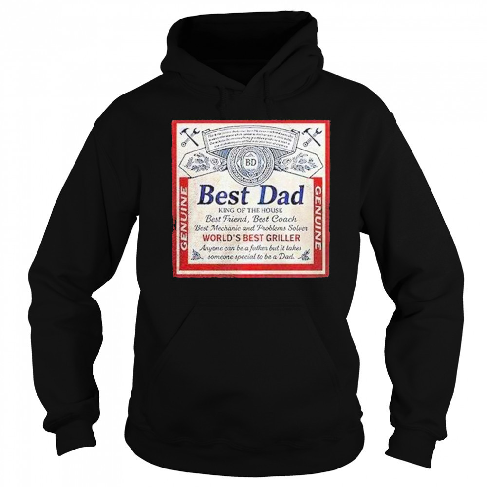 Best Dad King Of The House Worlds Best Griller Shirt Hoodie