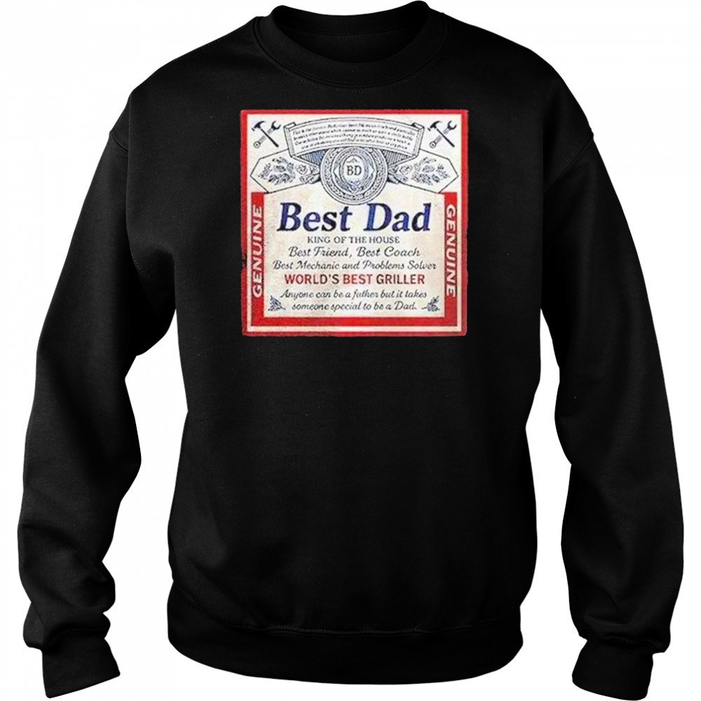Best Dad King Of The House Worlds Best Griller Shirt Sweatshirt