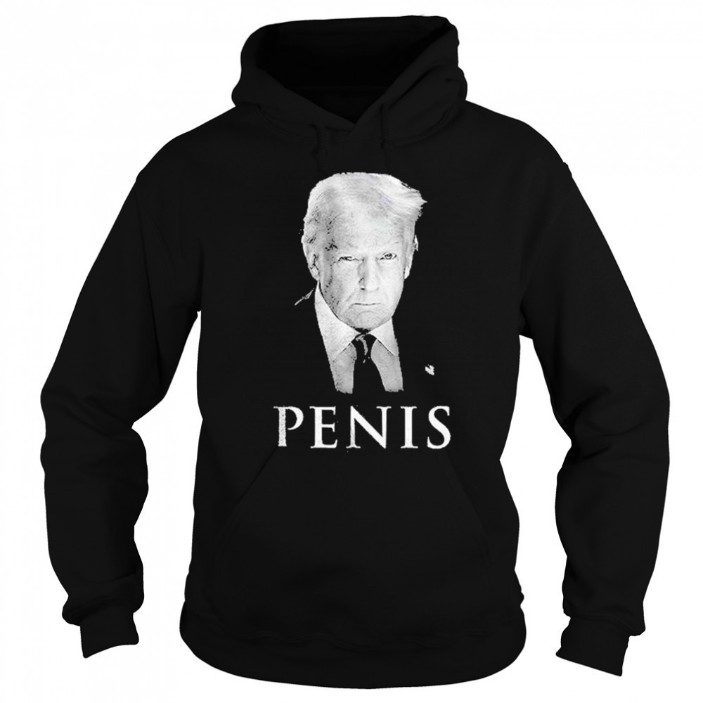 Donald Trump The Truth About Penis Shirt Hoodie