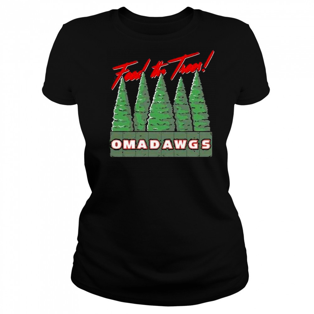 Feed The Trees Omadawgs shirt Women's T-shirt