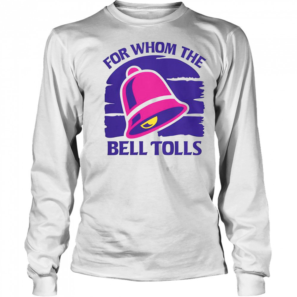 For Whom The Bell Tolls T-Shirt Long Sleeved