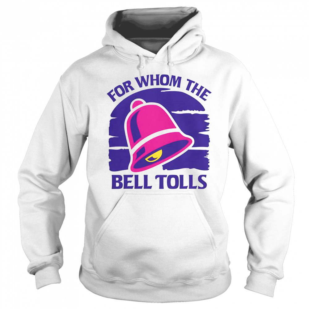 For Whom The Bell Tolls T-Shirt Hoodie