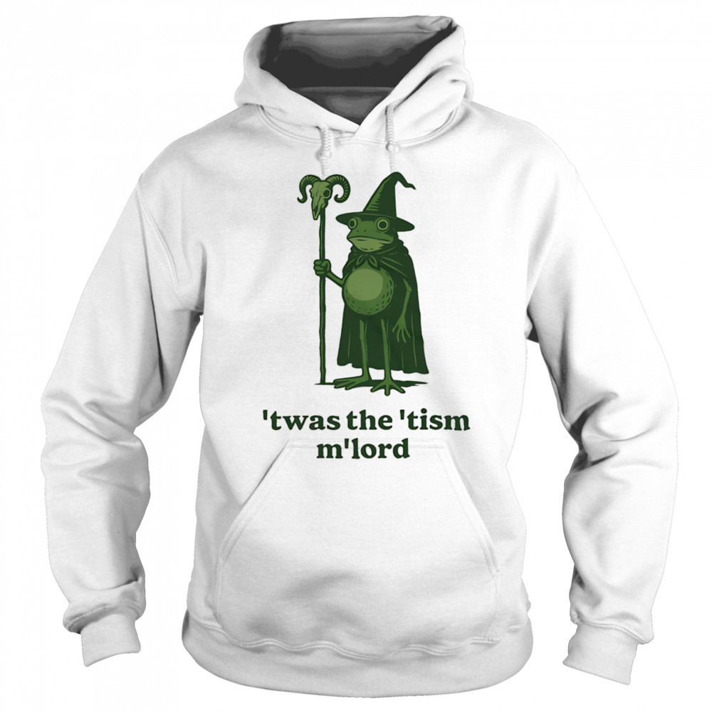 Frog ’twas the ’tism m’lord shirt Hoodie