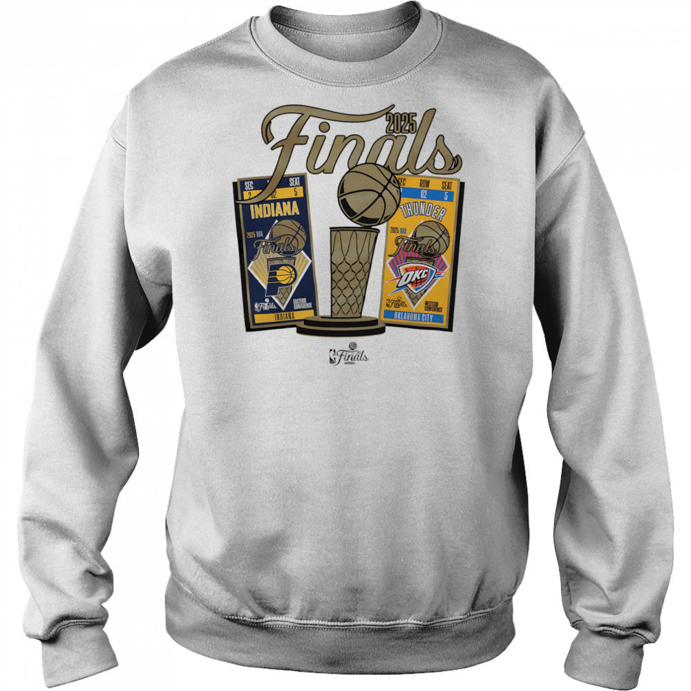 Indiana Pacers vs Oklahoma City Thunder 2025 NBA Finals Ticket matchup shirt Sweatshirt