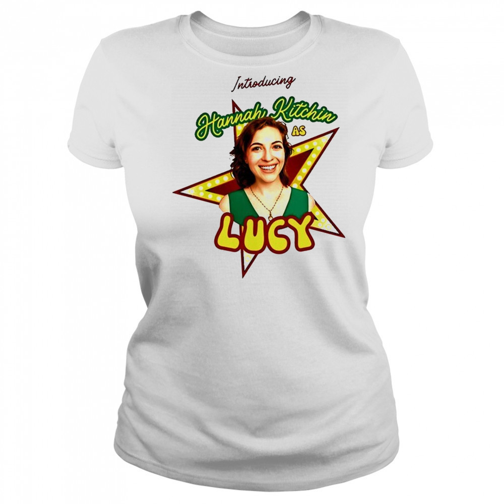 Introducing Hannah Kitchin As Lucy shirt Women's T-shirt