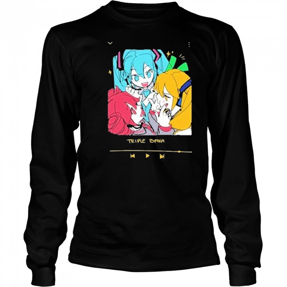 Triple Baka Shirt Long Sleeved