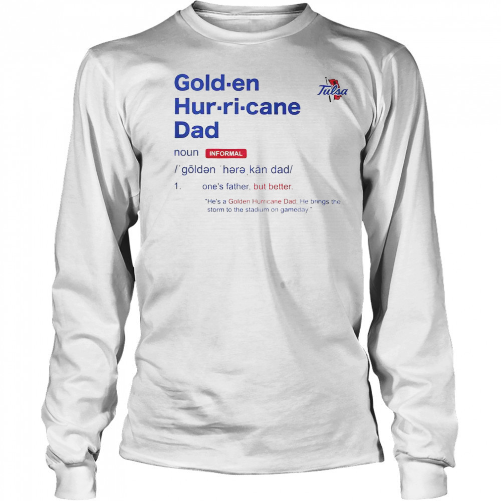 Tulsa Golden Hurricane Dad Definition T-Shirt Long Sleeved