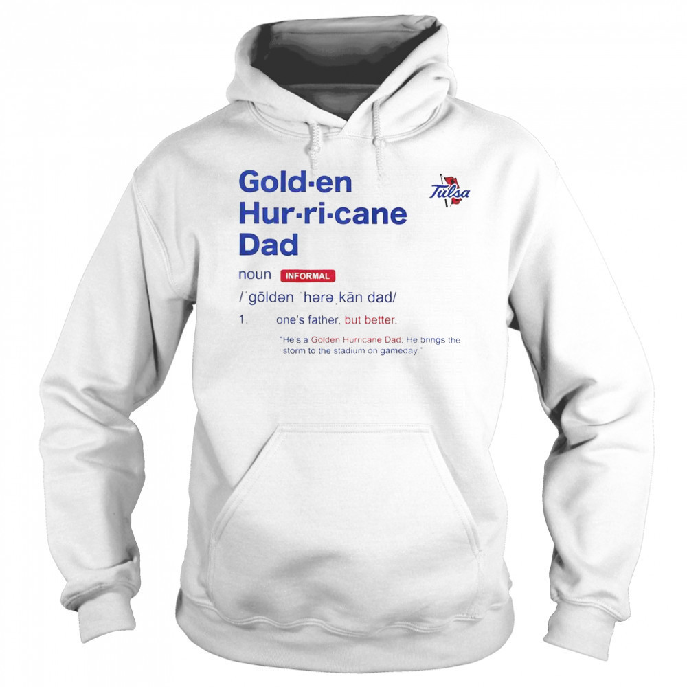 Tulsa Golden Hurricane Dad Definition T-Shirt Hoodie