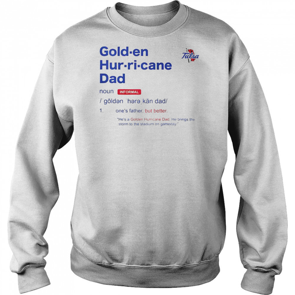 Tulsa Golden Hurricane Dad Definition T-Shirt Sweatshirt