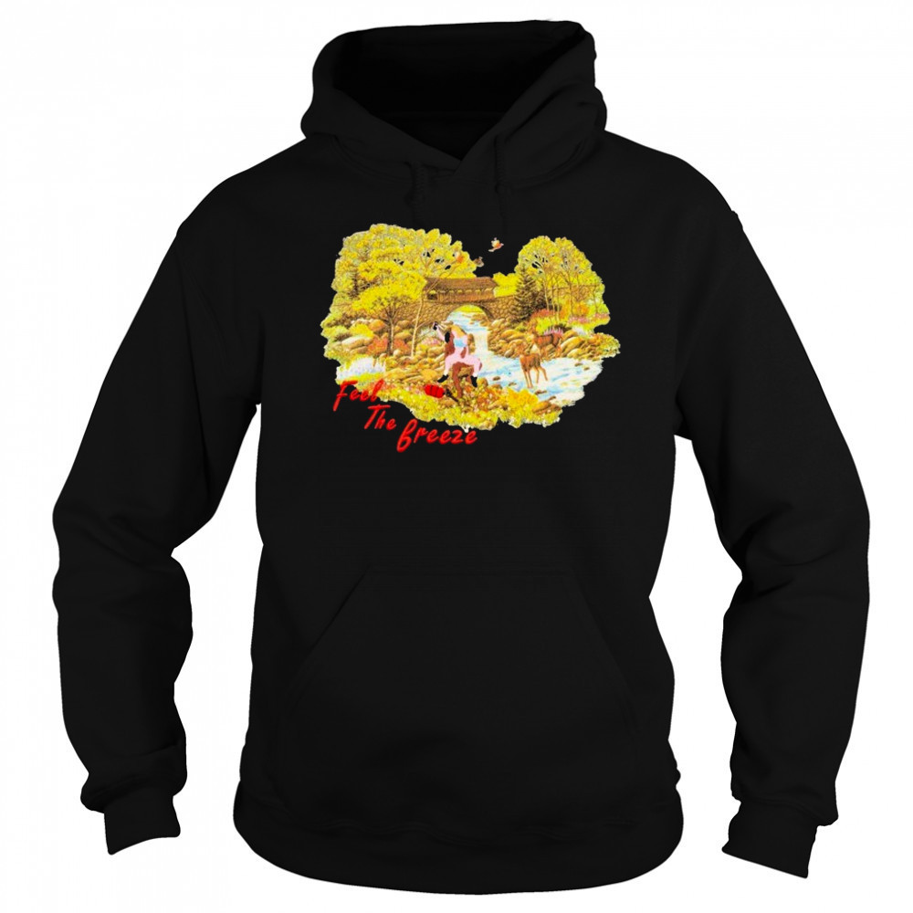 Feel The Breeze T-shirt Hoodie