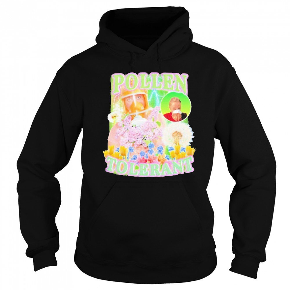 Pollen Tolerant Shirt Hoodie