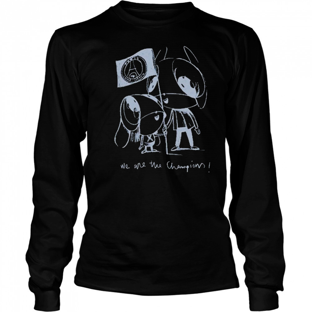Xana We Are The Champions shirt Long Sleeved