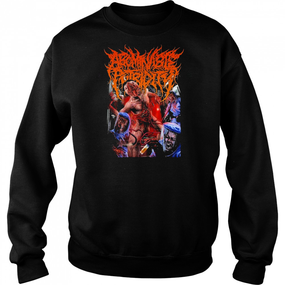 Abominable Putridity Unearthly Contamination T-Shirt Sweatshirt