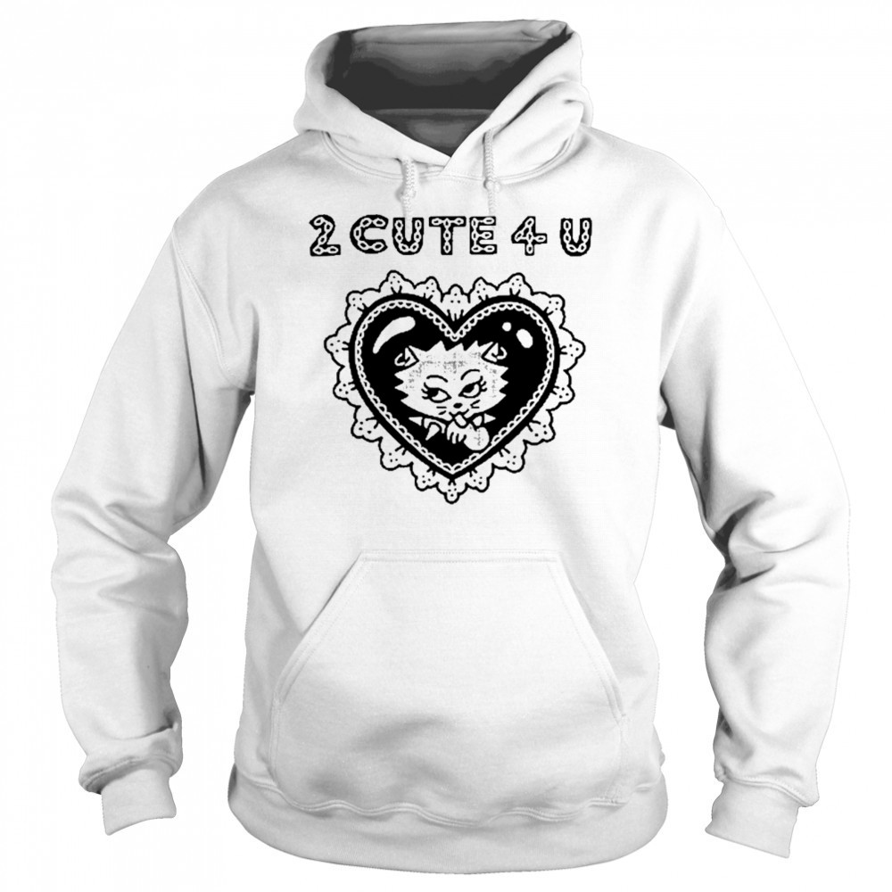 Aidabloom 2 Cute 4 U Tee Shirt Hoodie