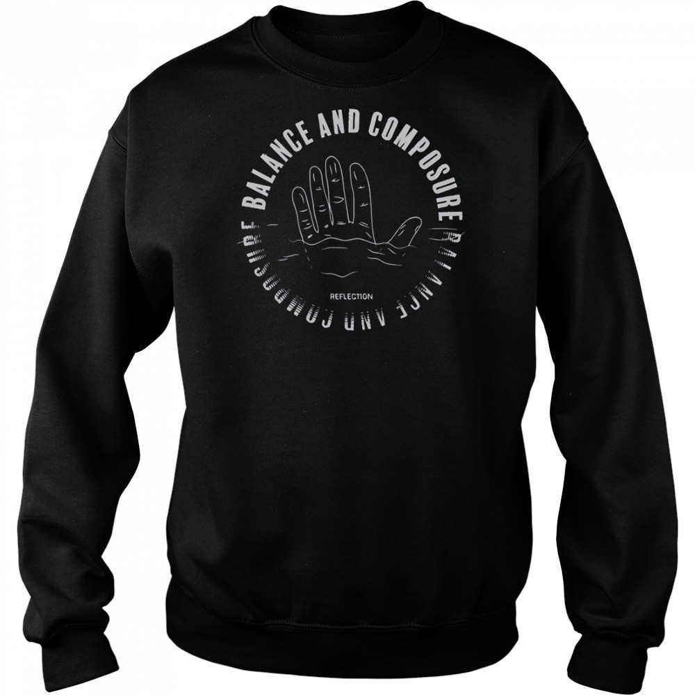 Balance And Composure Reflection T-Shirt Sweatshirt