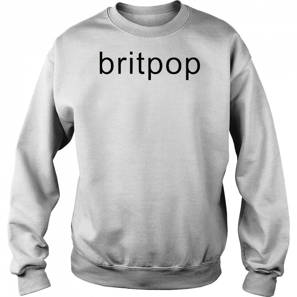 Britpop shirt Sweatshirt