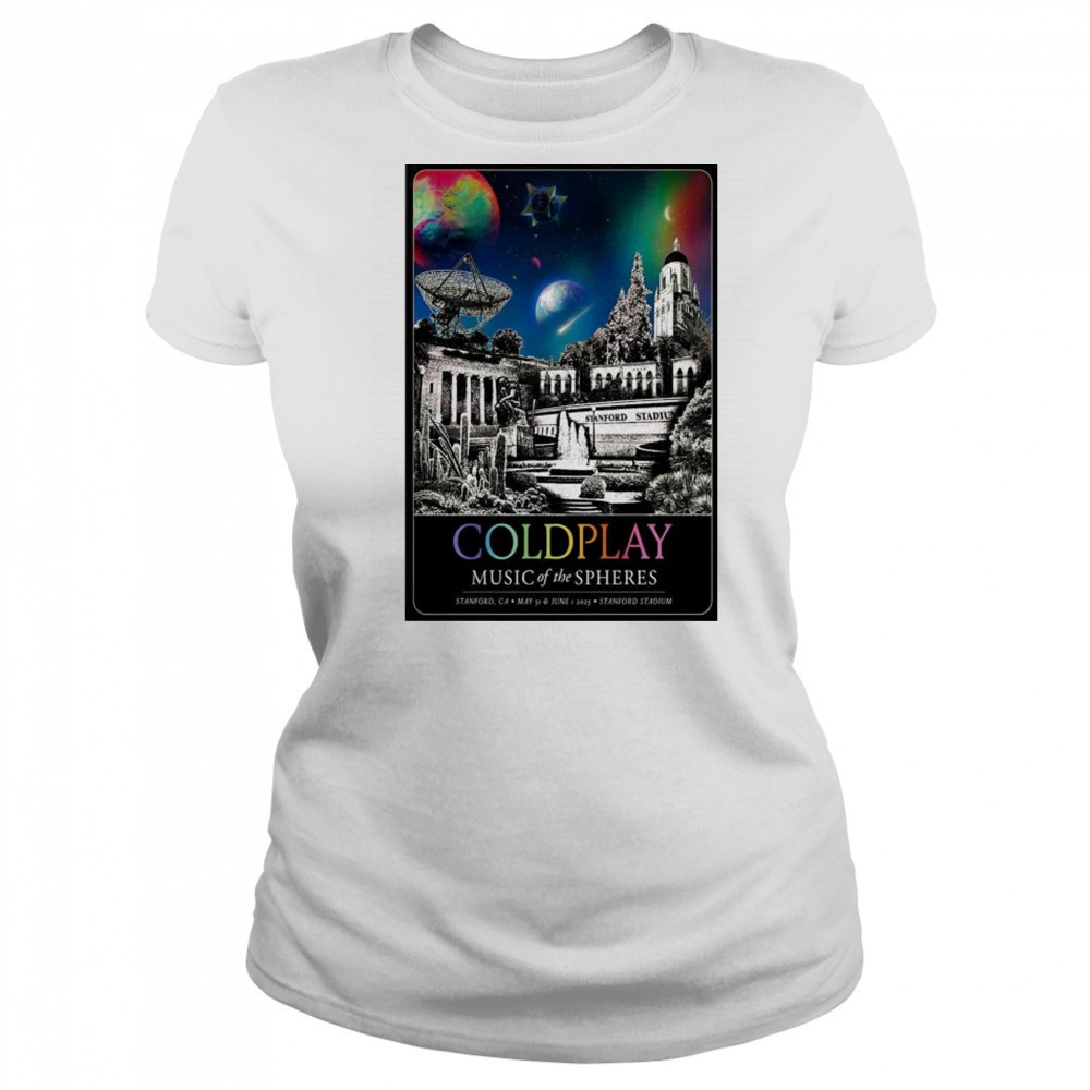 ColdPlay Stanford Stadium In Stanford CA May 31-Jun 1 2025 Poster shirt Women's T-shirt