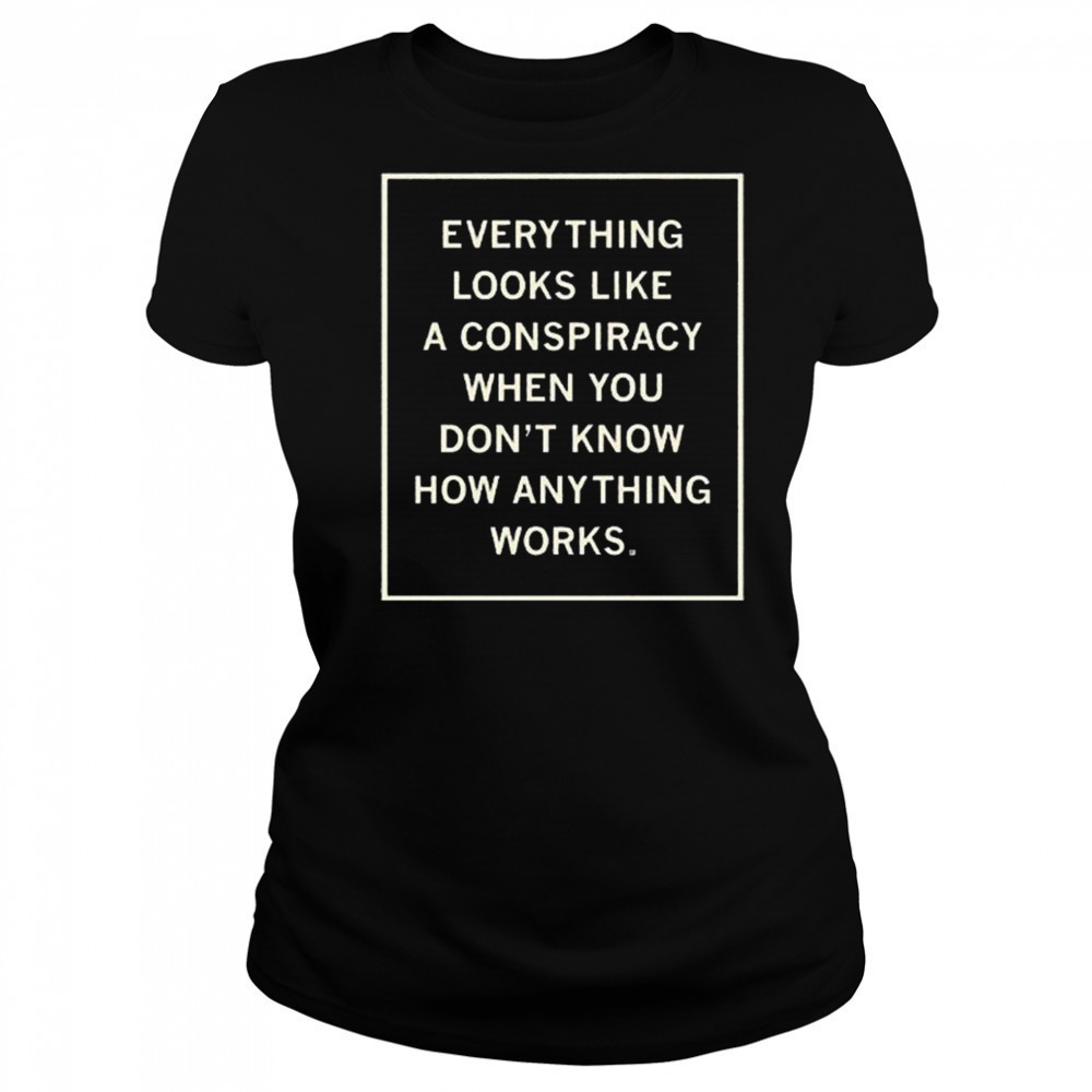 Everything Looks Like A Conspiracy Shirt Women's T-shirt