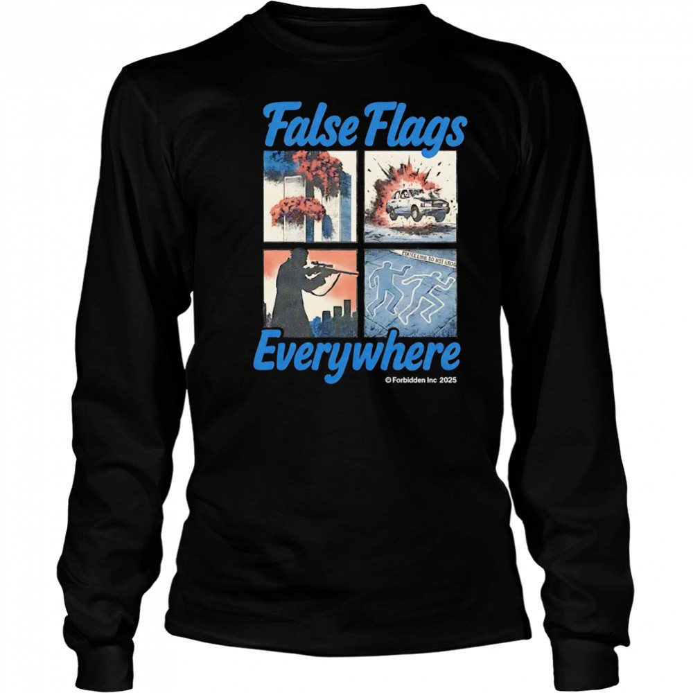 False flags everywhere shirt Long Sleeved