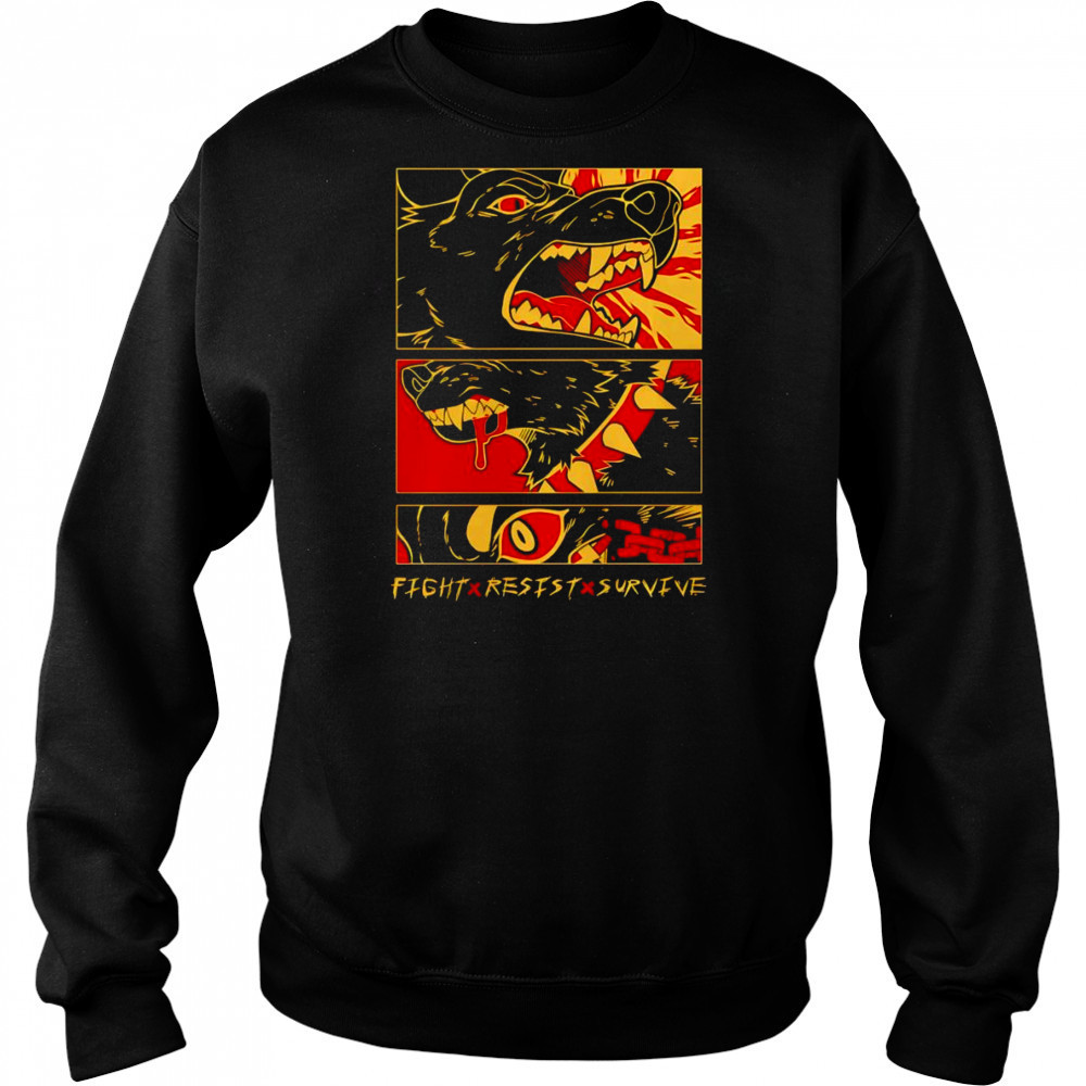 Fight Resist Survive shirt Sweatshirt