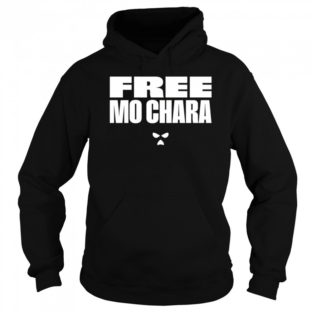 Free Mo Chara shirt Hoodie
