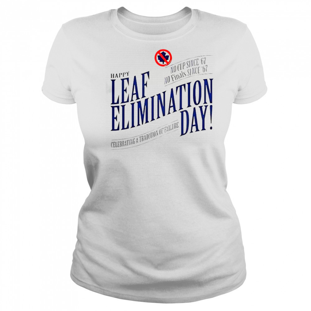 Happy Leafs Elimination Day T-Shirt Women's T-shirt