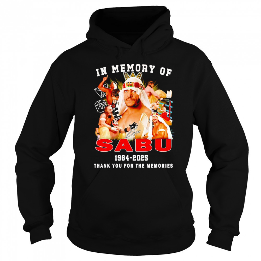 In memory of Sabu 1964 2025 thank you for the memories shirt Hoodie