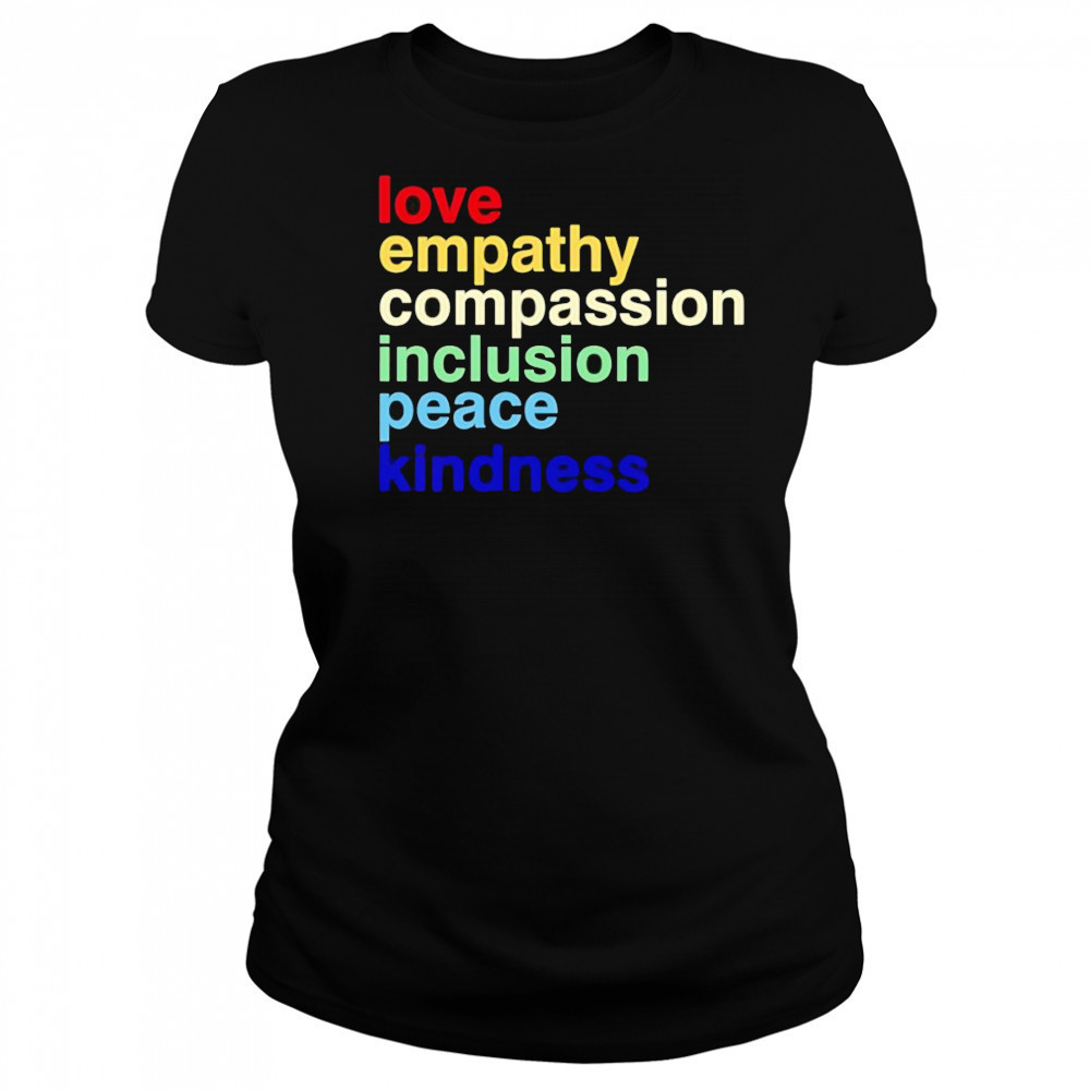 Love Empathy Compassion Inclusion Peace Kindness shirt Women's T-shirt