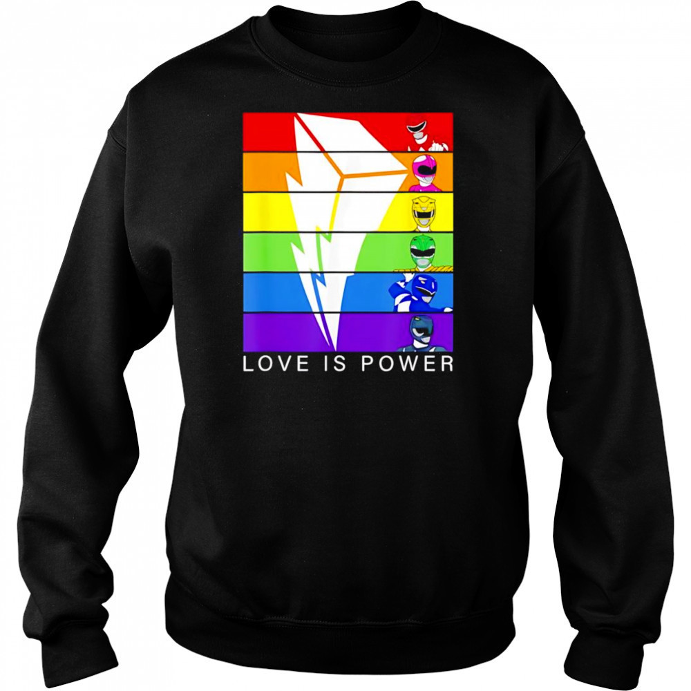 Love is Power Rangers shirt Sweatshirt