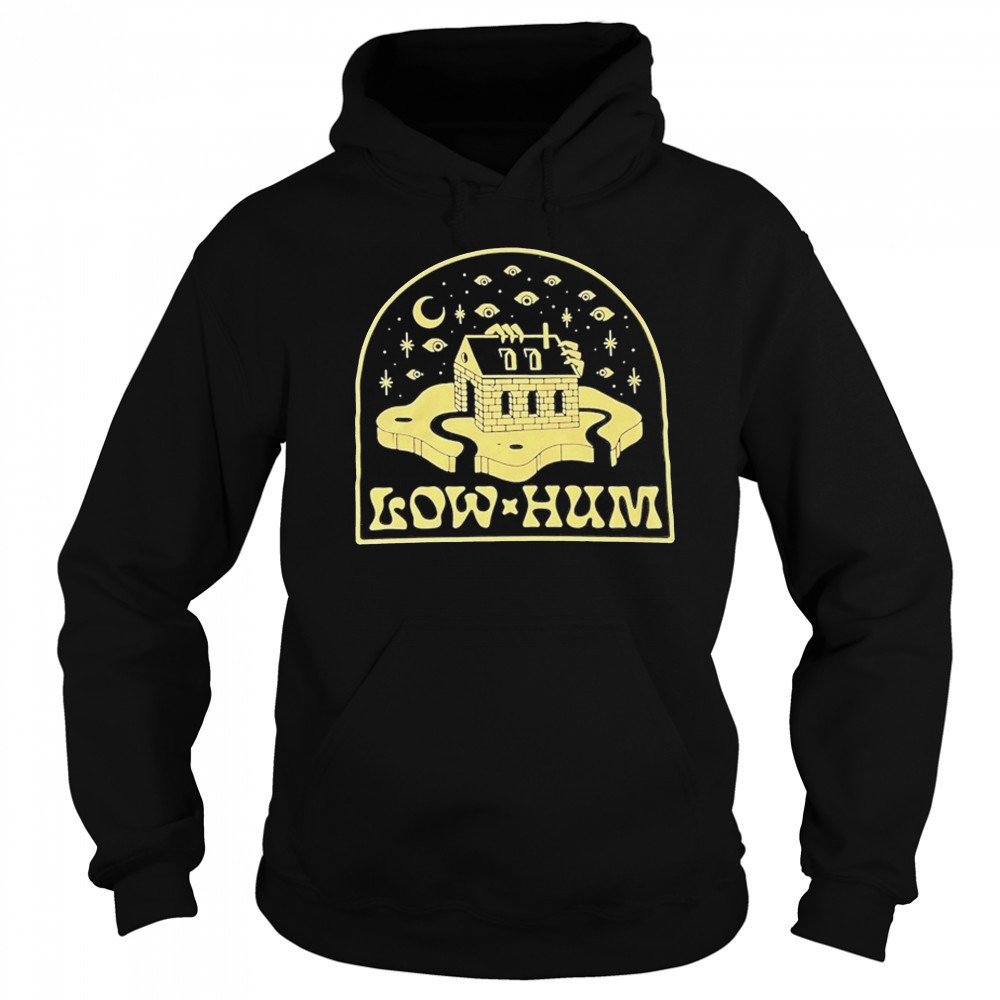 Low Hum House T-shirt Hoodie