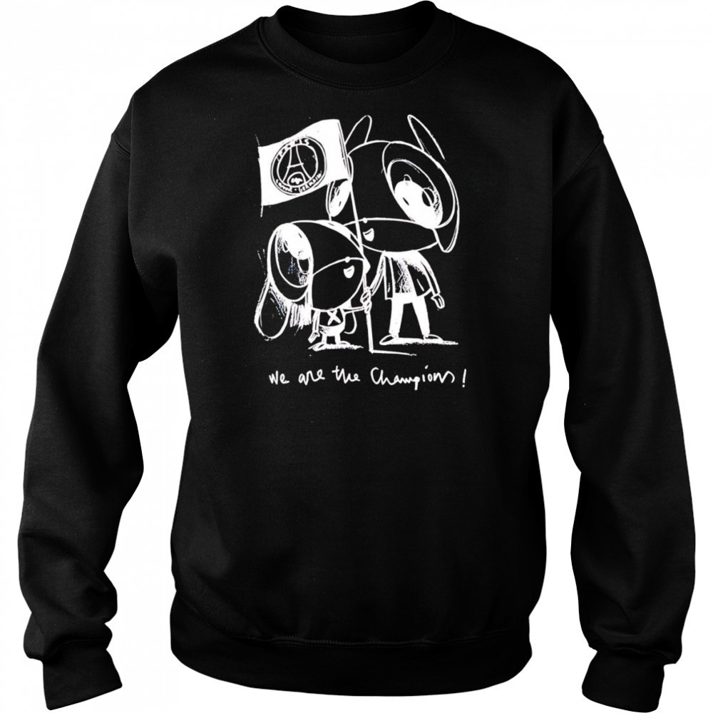 Luis Enrique we are the Champions shirt Sweatshirt